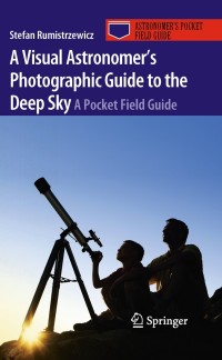Cover image: A Visual Astronomer's Photographic Guide to the Deep Sky 9781441972415