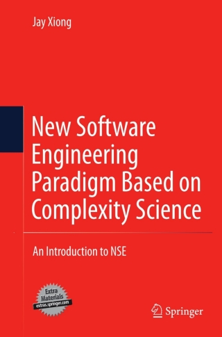Cover image: New Software Engineering Paradigm Based on Complexity Science 9781441973252