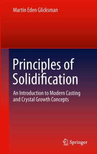 Cover image: Principles of Solidification 9781441973436