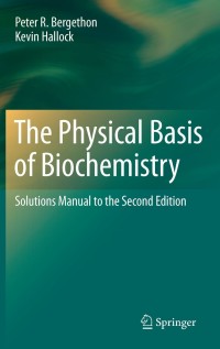 表紙画像: The Physical Basis of Biochemistry 9781441973634
