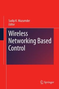 Cover image: Wireless Networking Based Control 9781441973924