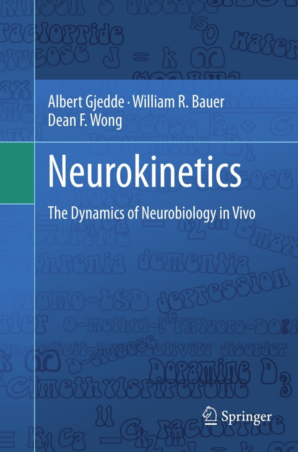 Neurokinetics The Dynamics of Neurobiology in Vivo