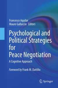 Cover image: Psychological and Political Strategies for Peace Negotiation 9781441974297