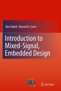 表紙画像: Introduction to Mixed-Signal, Embedded Design 9781441974457