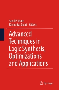 Titelbild: Advanced Techniques in Logic Synthesis, Optimizations and Applications 9781441975171