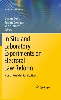 Imagen de portada: In Situ and Laboratory Experiments on Electoral Law Reform 1st edition 9781441975386