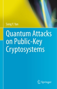表紙画像: Quantum Attacks on Public-Key Cryptosystems 9781441977212