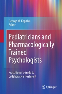 Cover image: Pediatricians and Pharmacologically Trained Psychologists 9781441977793