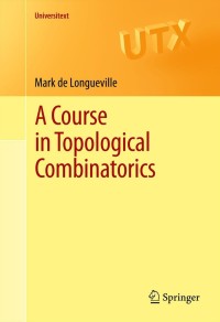 صورة الغلاف: A Course in Topological Combinatorics 9781441979094