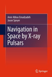 Omslagafbeelding: Navigation in Space by X-ray Pulsars 9781489997593