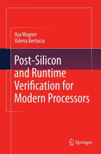 Cover image: Post-Silicon and Runtime Verification for Modern Processors 9781441980335