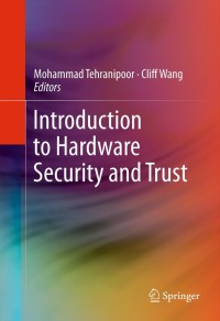 Cover image: Introduction to Hardware Security and Trust 1st edition 9781441980793