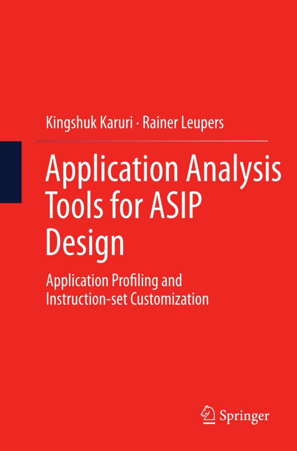 Application Analysis Tools for ASIP Design Application Profiling and Instruction-set Customization