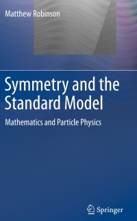 Omslagafbeelding: Symmetry and the Standard Model 9781441982667