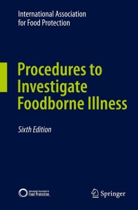 Cover image: Procedures to Investigate Foodborne Illness 6th edition 9781441983954