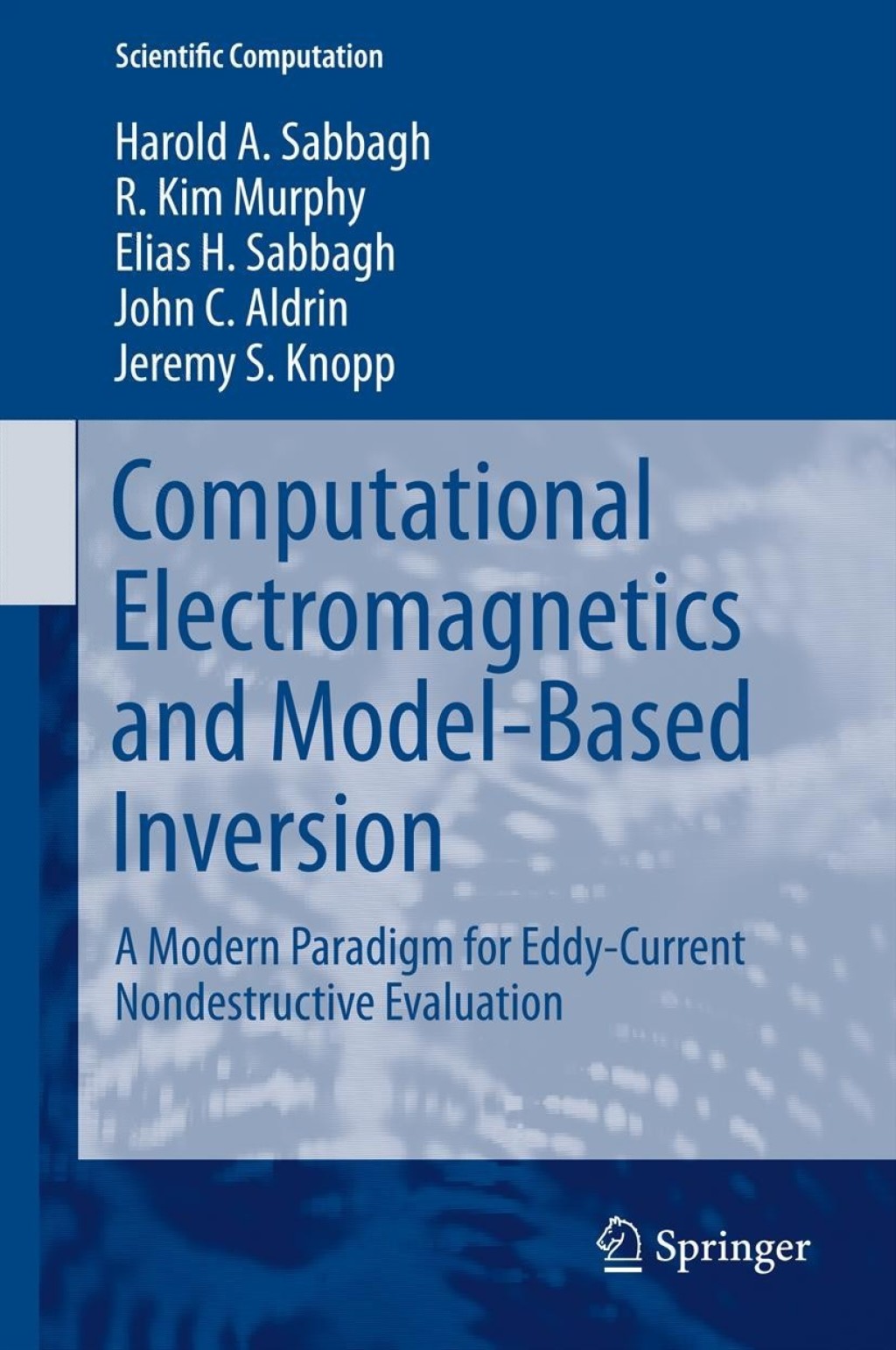 Computational Electromagnetics and Model-Based Inversion A Modern Paradigm for Eddy-Current Nondestructive Evaluation
