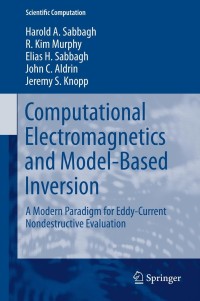 Cover image: Computational Electromagnetics and Model-Based Inversion 9781441984289