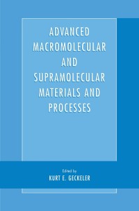 Cover image: Advanced Macromolecular and Supramolecular Materials and Processes 1st edition 9780306474057