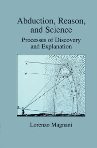 Cover image: Abduction, Reason and Science 9780306465147