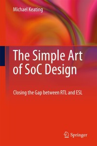 Imagen de portada: The Simple Art of SoC Design 9781441985859