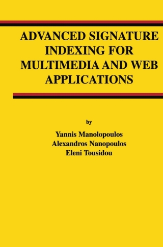 Cover image: Advanced Signature Indexing for Multimedia and Web Applications 9781402074257