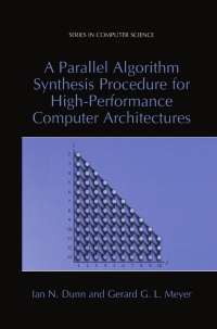 表紙画像: A Parallel Algorithm Synthesis Procedure for High-Performance Computer Architectures 9780306477430