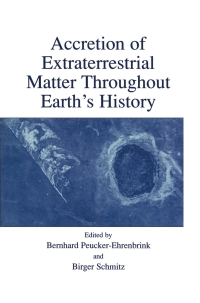 Cover image: Accretion of Extraterrestrial Matter Throughout Earth’s History 1st edition 9780306466892