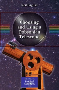 Omslagafbeelding: Choosing and Using a Dobsonian Telescope 9781441987853