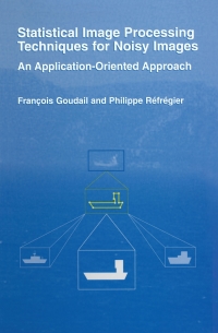Omslagafbeelding: Statistical Image Processing Techniques for Noisy Images 9780306478659