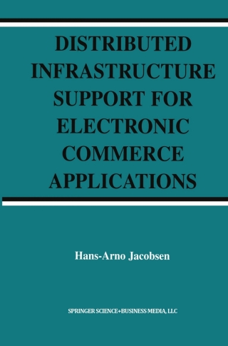 Cover image: Distributed Infrastructure Support for Electronic Commerce Applications 9781461347279