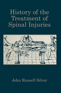 Cover image: History of the Treatment of Spinal Injuries 9780306480324