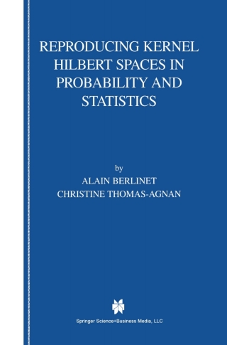 Imagen de portada: Reproducing Kernel Hilbert Spaces in Probability and Statistics 9781402076794