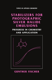 Imagen de portada: Stabilizers for Photographic Silver Halide Emulsions: Progress in Chemistry and Application 9781461347965