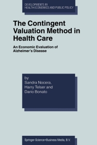 Imagen de portada: The Contingent Valuation Method in Health Care 9781402077180
