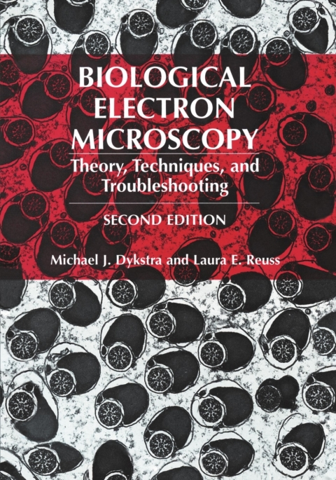 Biological Electron Microscopy : Theory, Techniques, and Troubleshooting, 2nd Edition - FULL INSTANT DOWNLOAD | PDF DOCX EPUB