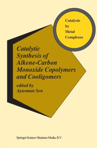 Imagen de portada: Catalytic Synthesis of Alkene-Carbon Monoxide Copolymers and Cooligomers 1st edition 9781441992666