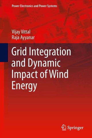 Cover image: Grid Integration and Dynamic Impact of Wind Energy 9781441993229