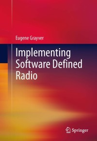 Cover image: Implementing Software Defined Radio 9781441993311