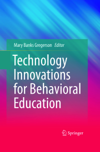 Cover image: Technology Innovations for Behavioral Education 1st edition 9781441993915