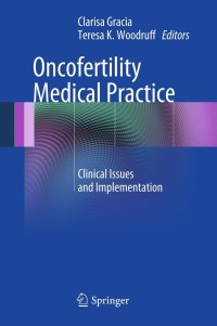 صورة الغلاف: Oncofertility Medical Practice 1st edition 9781441994240