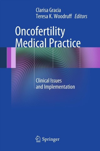 Cover image: Oncofertility Medical Practice 1st edition 9781441994240