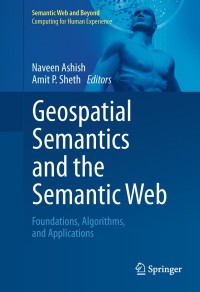 Cover image: Geospatial Semantics and the Semantic Web 1st edition 9781441994455