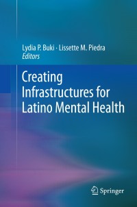 Immagine di copertina: Creating Infrastructures for Latino Mental Health 1st edition 9781441994516