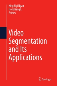 Imagen de portada: Video Segmentation and Its Applications 1st edition 9781441994813