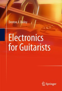 表紙画像: Electronics for Guitarists 9781441995353