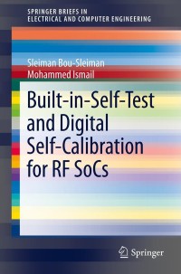 صورة الغلاف: Built-in-Self-Test and Digital Self-Calibration for RF SoCs 9781441995476