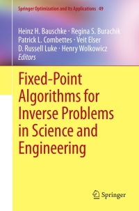 Imagen de portada: Fixed-Point Algorithms for Inverse Problems in Science and Engineering 9781461429005