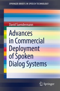 Cover image: Advances in Commercial Deployment of Spoken Dialog Systems 9781441996091