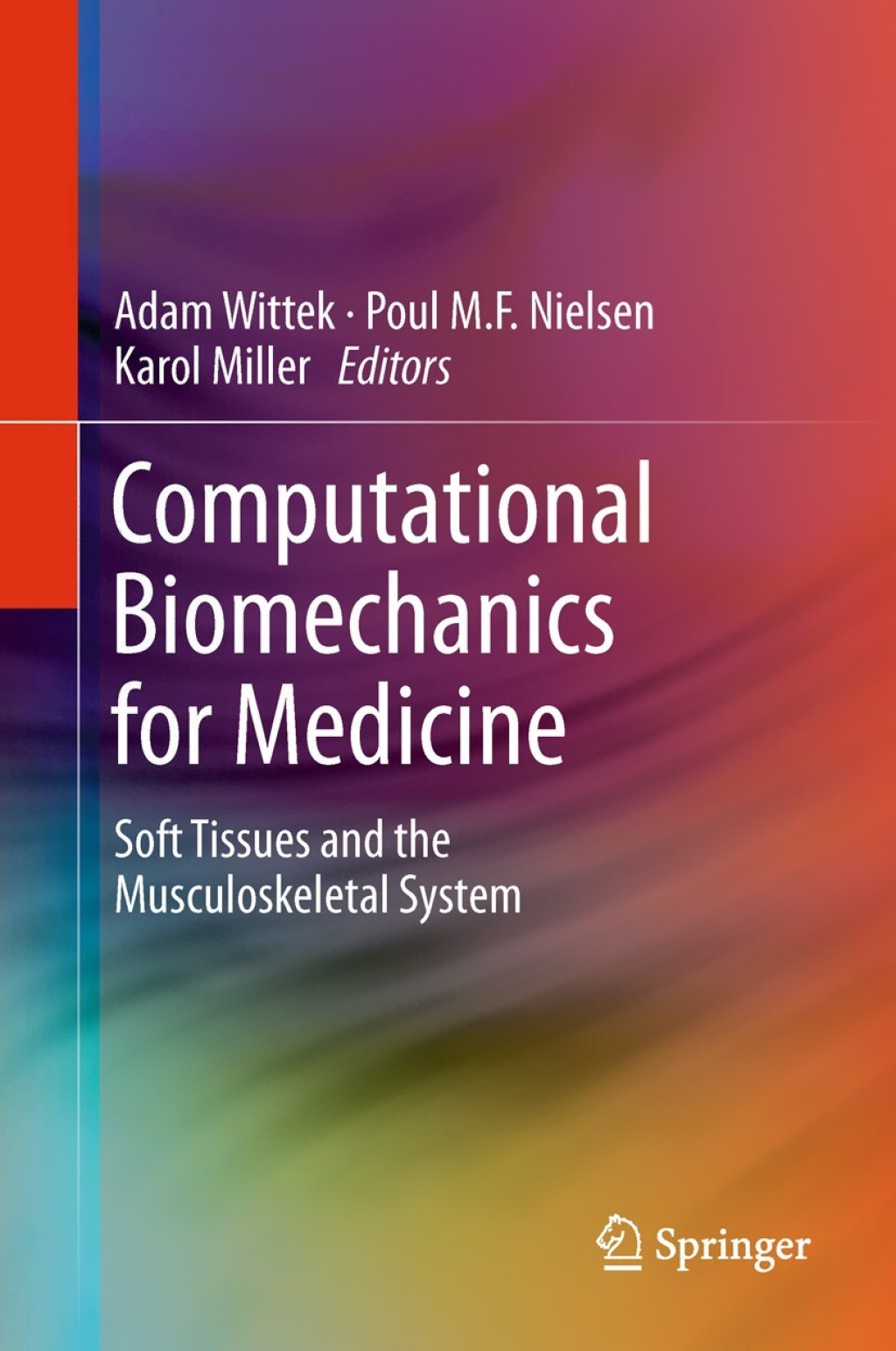 Computational Biomechanics for Medicine Soft Tissues and the Musculoskeletal System 1st Edition