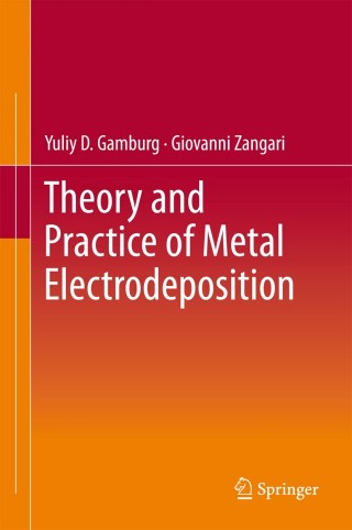 Cover image: Theory and Practice of Metal Electrodeposition 9781441996688